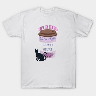 life is caffee and cat T-Shirt